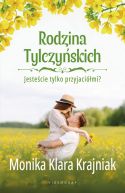 Ok�adka - Rodzina Tylczy�skich. Tom 1: Jeste�cie tylko przyjaci�mi?