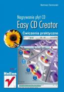 Okadka ksizki - Easy CD Creator. Nagrywanie pyt CD. wiczenia praktyczne 