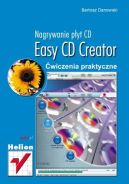 Ok�adka ksi�zki - Easy CD Creator. Nagrywanie p�yt CD. �wiczenia praktyczne 