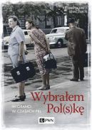 Okadka ksizki - Wybraem Polsk Imigranci w PRL