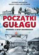 Okładka - Początki Gułagu. Opowieści z Wysp Sołowieckich