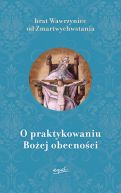 Okładka - O praktykowaniu Bożej obecności WYDANIE II