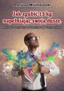 Okadka ksizki - Jak zgubi 15 kilogramw, napeniajc swoj dusz