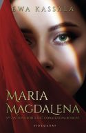 Okadka ksizki - Maria Magdalena. Wyzwolona kobieco, odnaleziona bosko