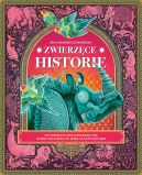 Ok�adka - Zwierz�ce historie. Ilustrowany ho�d zwierz�tom, kt�re zostawi�y po sobie �lad w historii