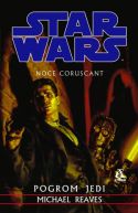 Okładka - Noce Coruscant: Tom I - Pogrom Jedi