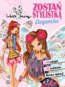 Ok�adka ksi�zki - Zosta� stylistk�. Elegancko. WINX