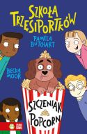 Ok�adka - Szko�a Trz�siportk�w. Szczeniak Popcorn