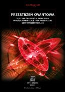 Okadka - Przestrze kwantowa. Ptlowa grawitacja kwantowa i poszukiwanie struktury przestrzeni, czasu i Wszechwiata