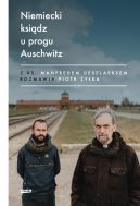 Ok�adka - Niemiecki ksi�dz u progu Auschwitz