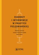 Okadka ksizki - Diagnozy i interwencje w praktyce pielgniarskiej