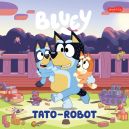 Okadka - Bluey. Tato-robot. Moja czytanka