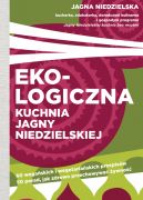 Okładka - Ekologiczna kuchnia Jagny Niedzielskiej
