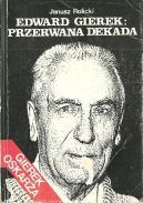 Okadka ksizki - Edward Gierek: Przerwana dekada