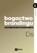 Okadka - Bogactwo brandingu. Rozmowy z twrcami najwikszych polskich marek