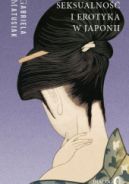 Ok�adka - Seksualno�� i erotyka w Japonii. Kultura - Sztuka - Spo�ecze�stwo