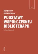 Okładka - Podstawy współczesnej biblioterapii. Podręcznik akademicki