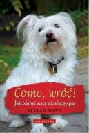 Ok�adka - Como, wr��! Jak zdoby� serce nieufnego psa