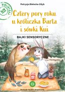 Ok�adka - Cztery pory roku u kr�liczka Barta i s�wki Kui. Bajki sensoryczne
