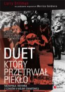Ok�adka - Duet, kt�ry przetrwa� piek�o. Niezwyk�a historia z czas�w II wojny �wiatowej