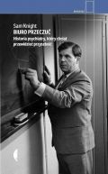 Okładka - Biuro Przeczuć. Historia psychiatry, który chciał przewidzieć przyszłość