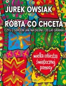 Okładka - Róbta co chceta, czyli z sercem jak na dłoni