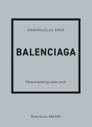 Okadka ksiki - Balenciaga. Historia kultowego domu mody