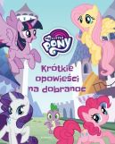 Okadka - My Little Pony. Krtkie opowieci na dobranoc