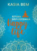 Okładka - Happy Life. Sztuka odpuszczania