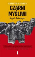 Okadka ksizki - Czarni myliwi. Brygada Dirlewangera