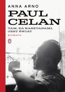 Okładka ksiązki - Tam, za kasztanami, jest świat. Paul Celan. Biografia