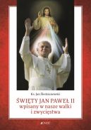 Okadka ksizki - wity Jan Pawe II wpisany w nasze walki i zwycistwa