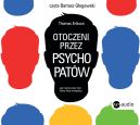 Okładka książki - Otoczeni przez psychopatów. Jak rozpoznać tych, którzy tobą manipulują. Audiobook