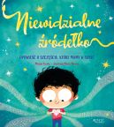 Ok�adka ksi�zki - Niewidzialne �r�de�ko. Opowie�� o szcz�ciu, kt�re mamy w sobie