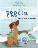 Okładka książki - Przygody psa Precla. Precel dba o zdrowie