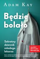 Okadka ksizki - Bdzie bolao. Sekretny dziennik modego lekarza