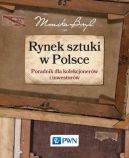 Okadka - Rynek sztuki w Polsce. Przewodnik dla kolekcjonerw i inwestorw