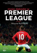 Okadka - Wayne Rooney. Moja dekada w Premier League