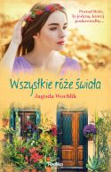 Okładka ksiązki - Wszystkie róże świata