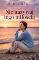 Ok�adka ksi��ki - Nie nazywaj tego mi�o�ci�