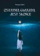 Ok�adka - Ostatni� gwiazd� jest S�o�ce