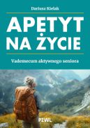Ok�adka - Apetyt na �ycie. Vademecum aktywnego seniora