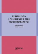 Ok�adka - Rehabilitacja i piel�gnowanie os�b niepe�nosprawnych