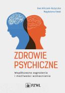 Ok�adka - Zdrowie psychiczne. Wsp�czesne zagro�enia i mo�liwo�ci wzmacniania