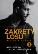 Ok�adka - Zakr�ty losu (Tom 3). Zakr�ty losu. Tom 3. Historia Lukasa