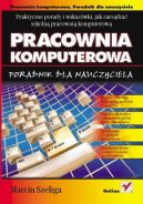 Okadka ksizki - Pracownia komputerowa. Poradnik dla nauczyciela
