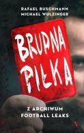 Ok�adka - Brudna pi�ka. Z archiwum Football Leaks