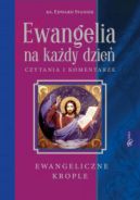 Okadka ksizki - Ewangelia na kady dzie. Czytania i komentarze. Ewangeliczne krople