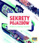 Ok�adka - Sekrety pojazd�w. Podr� do wn�trza maszyn.