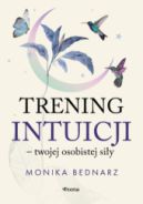 Ok�adka - Trening intuicji - twojej osobistej si�y